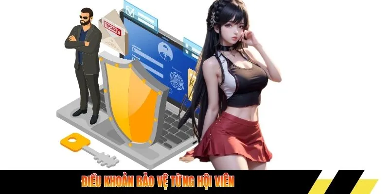 Điều khoản điều kiện bảo vệ từng hội viên